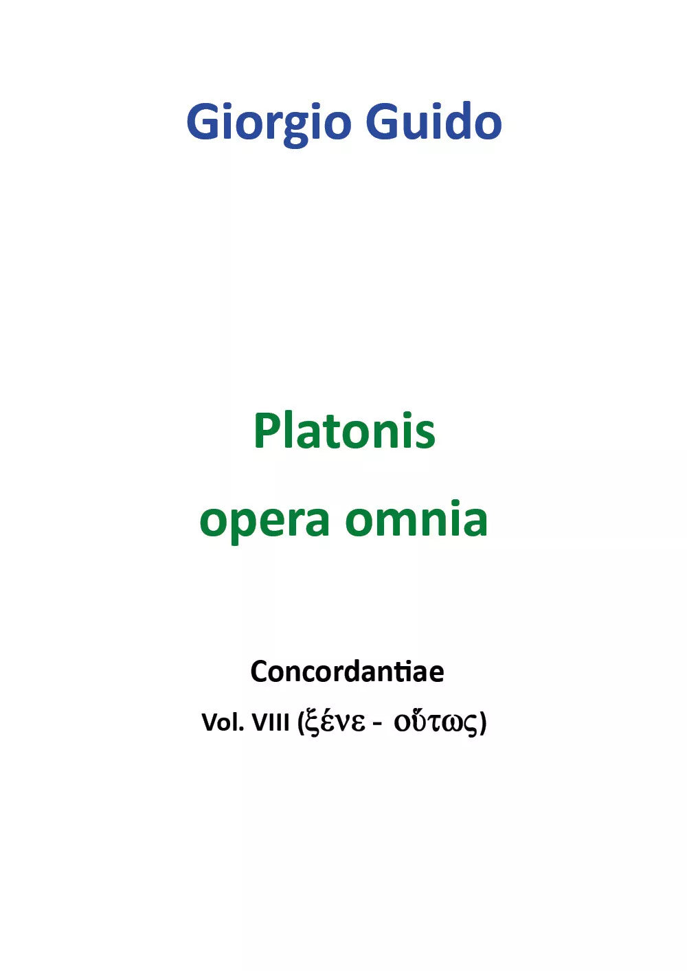 Platonis Opera omnia - Vol. VIII - Giorgio Guido, 2018, Youcanprint - P