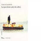 La questione pi che altro di Ginevra Lamberti