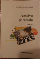 Aestiva parabola - Andrea Invernizzi,  2006,  Gruppo Edicom