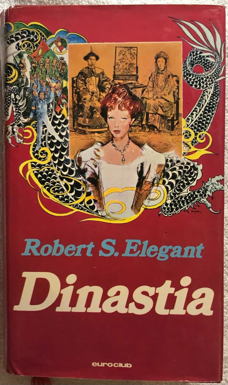 Dinastia di Robert S. Elegant, 1979, Euroclub