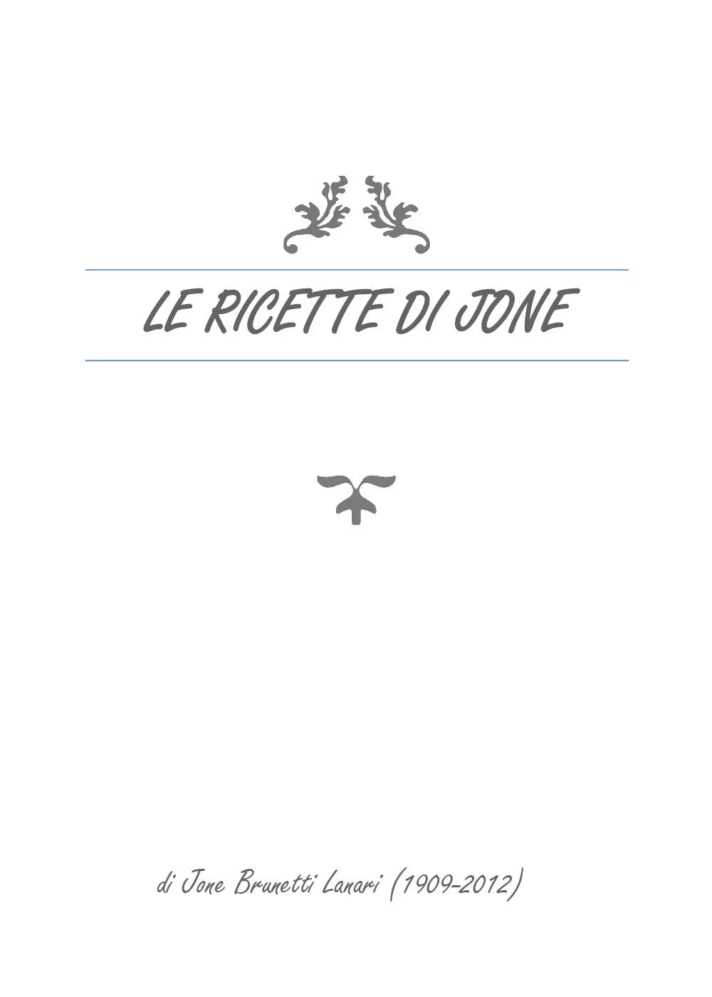 Le ricette di Jone di Jone Brunetti Lanari