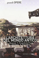 L architettura del mondo antico Ediz illustrata