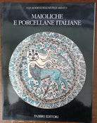 I quaderni dell antiquariato Maioliche e porcellane italiane
