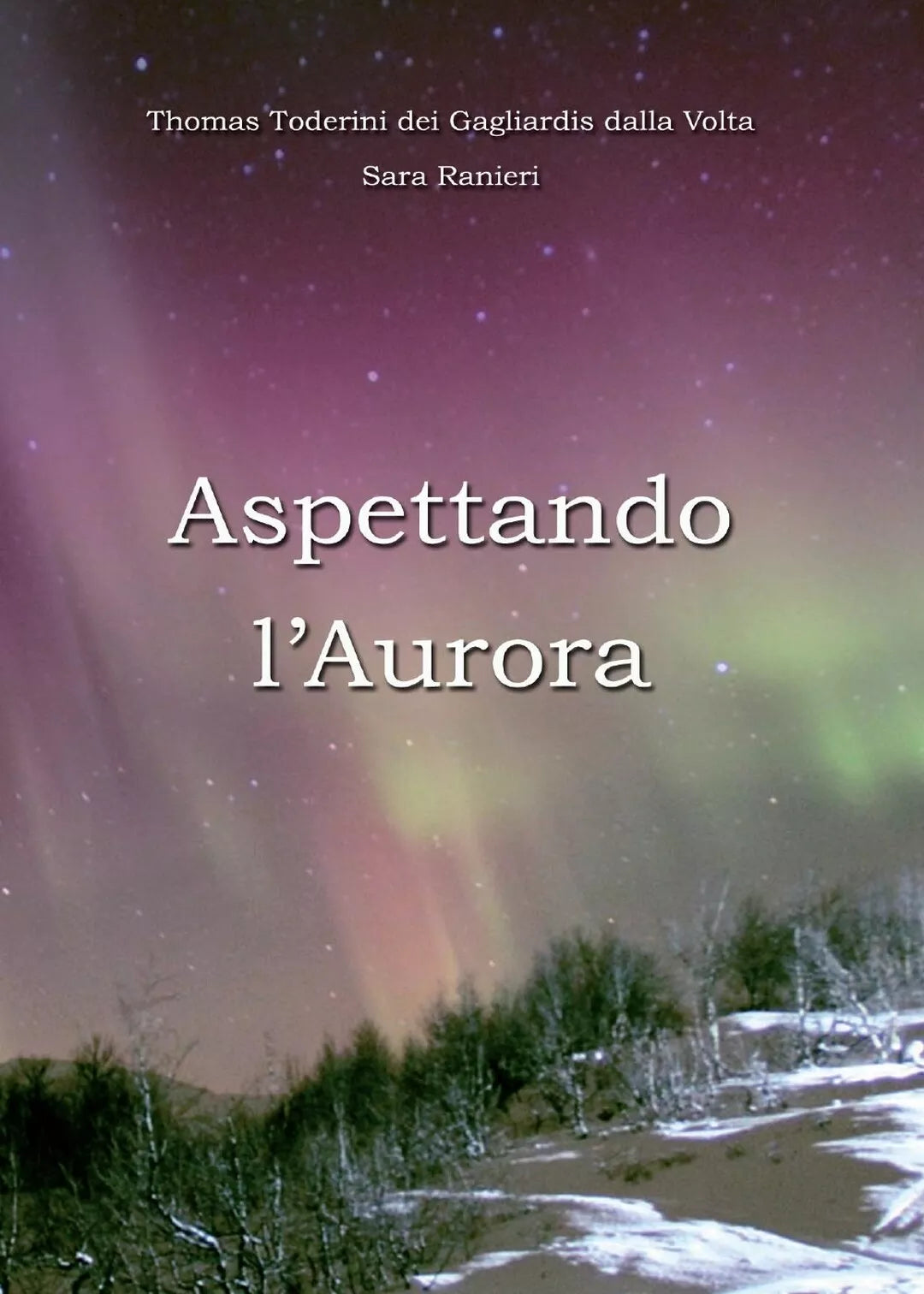 Aspettando l’Aurora di Thomas Toderini, Sara Ranieri, 2016, Youcanprint