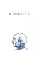 Il corvo blu di Federico Ellade Peruzzotti, 2021, Youcanprint