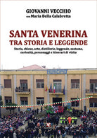 Santa Venerina tra storia e leggende di Giovanni Vecchio, Algra Editore