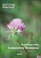 Traiettorie sulla linguistica giuridica, Youcanprint, 2014