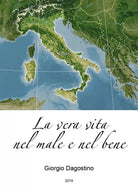 La vera vita nel male e nel bene di Giorgio Dagostino, 2019, Youcanprint