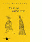 Un solco senza seme di Luca Ragagnin