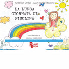 La lunga giornata di Pisolina Ediz a colori di Adriana Curci