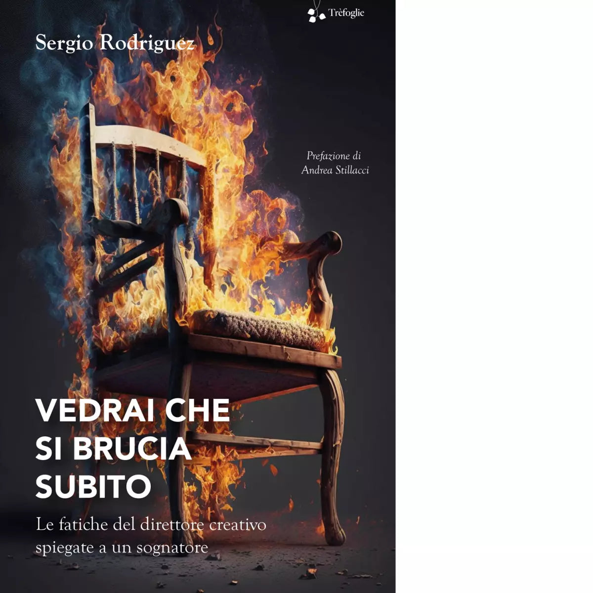 Vedrai che si brucia subito di Sergio Rodr guez