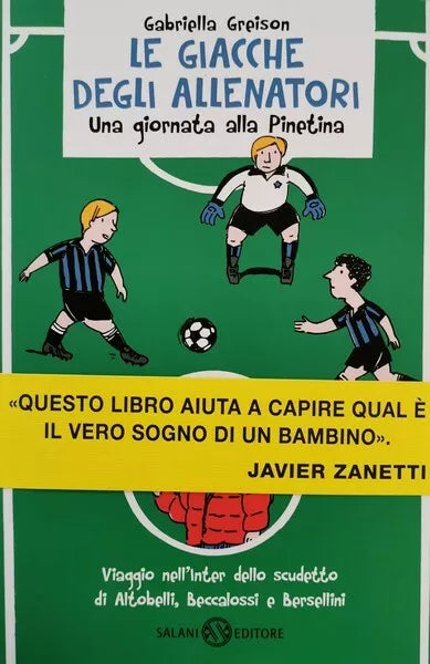 Le giacche degli allenatori, una giornata alla pinetina di Gabriella Greis - ER