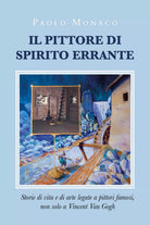Il Pittore di spirito errante di Paolo Monaco, 2020, Youcanprint