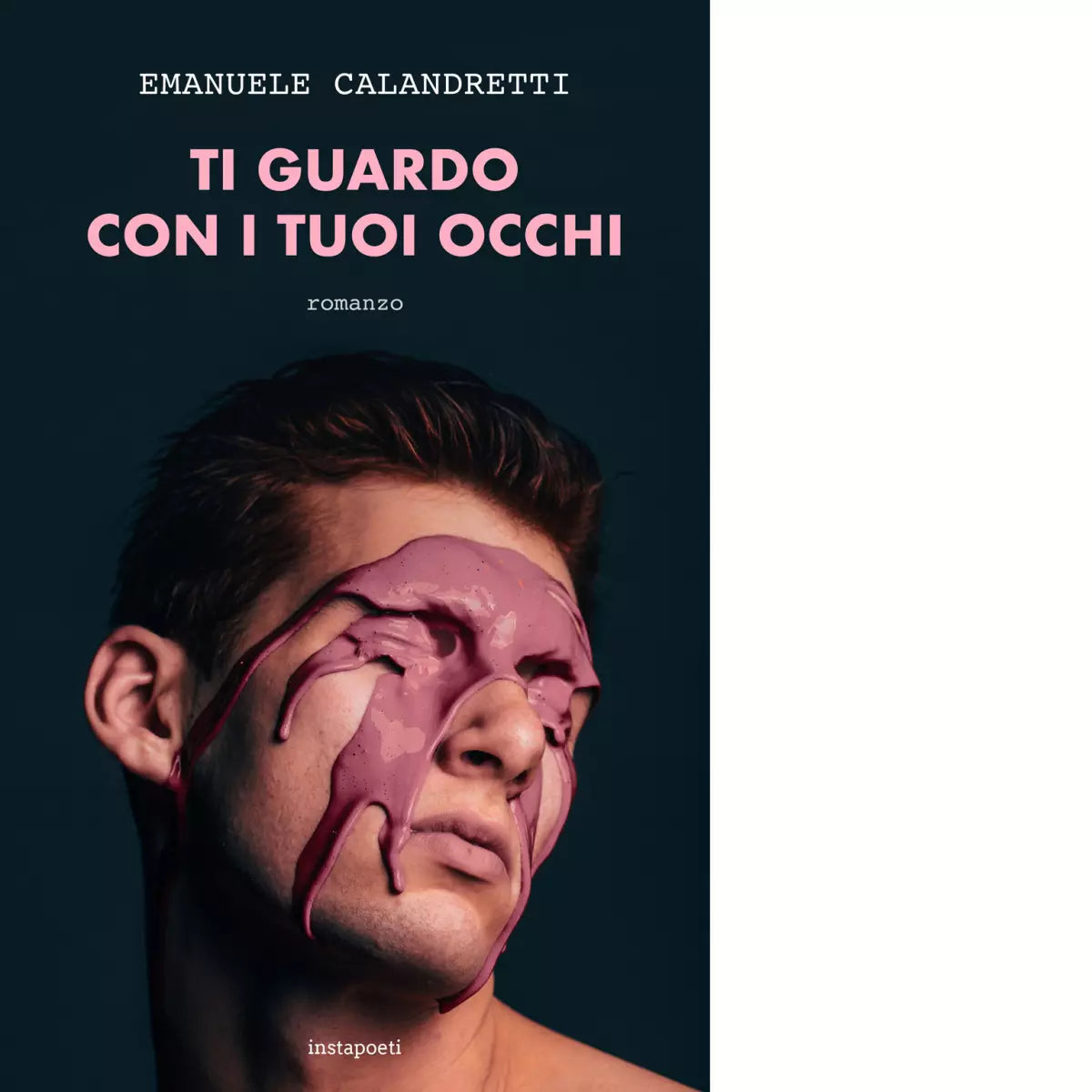 Ti guardo con i tuoi occhi di Emanuele Calandretti