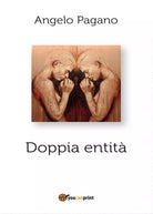 Doppia entita di Angelo Pagano, 2016, Youcanprint