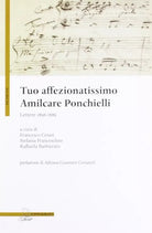 Tuo Affezionatissimo Amilcare Ponchielli Lettere 1856