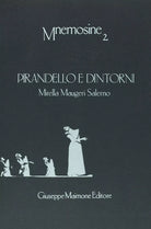 Pirandello e dintorni di Mirella Maugeri Salerno,  1987,  Maimone