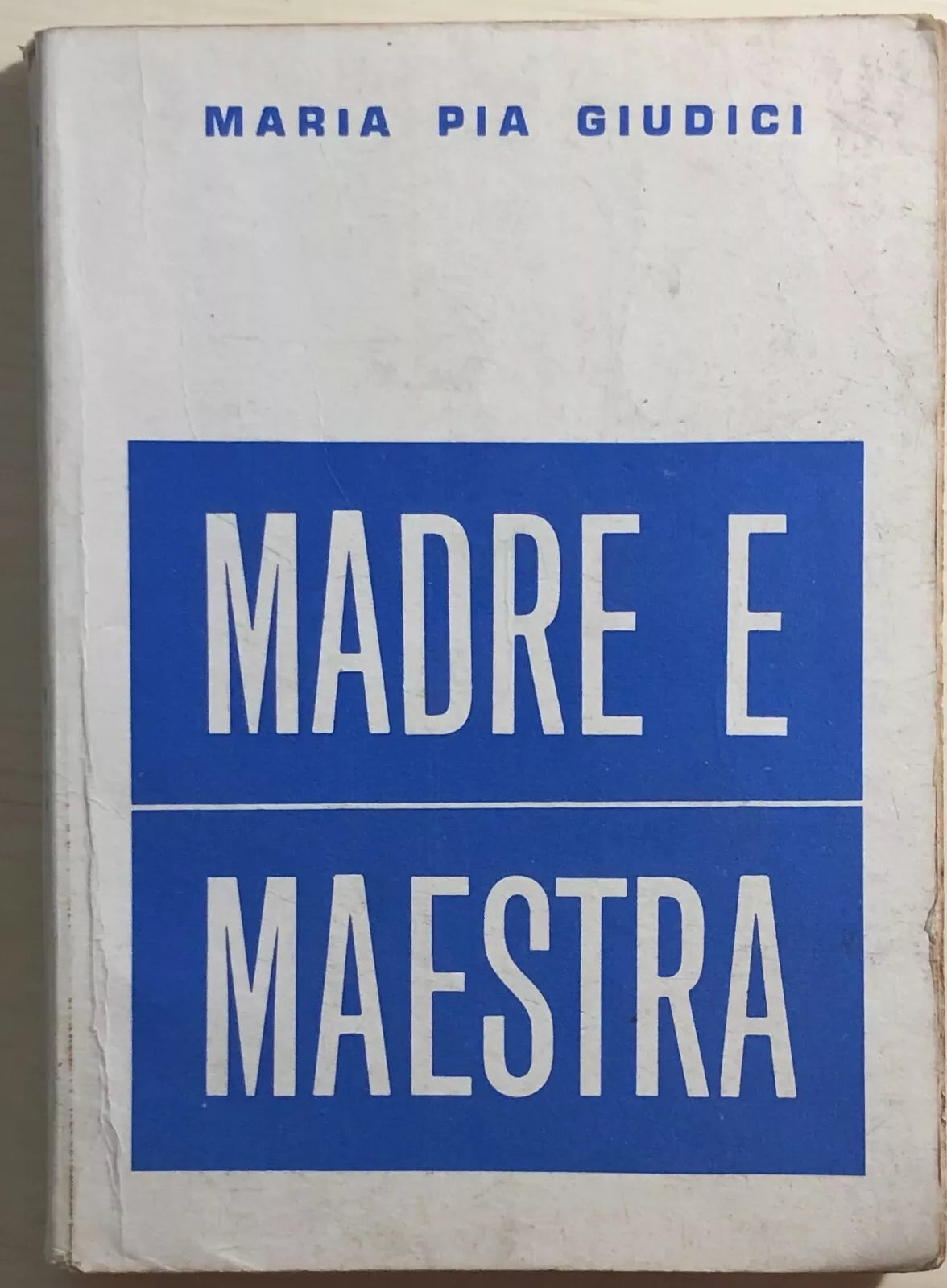 Madre e maestra di M. Pia Giudici, 1971, Congregazione Salesiana
