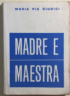 Madre e maestra di M. Pia Giudici, 1971, Congregazione Salesiana