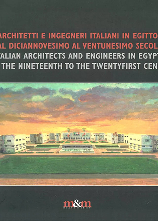 Architetti e ingegneri italiani in Egitto dal diciannovesimo al ventesimo secolo