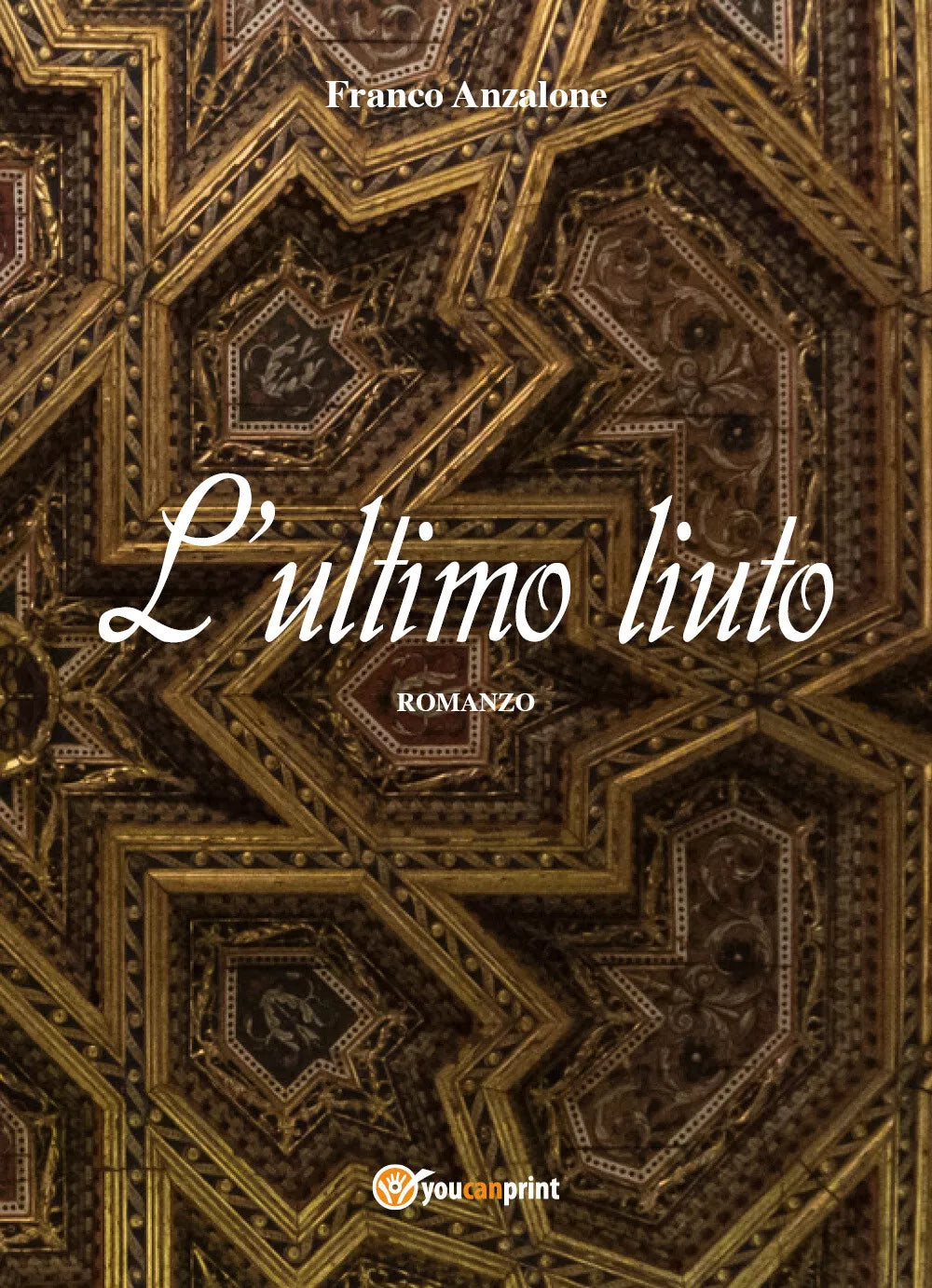 L’ultimo liuto di Franco Anzalone, 2018, Youcanprint