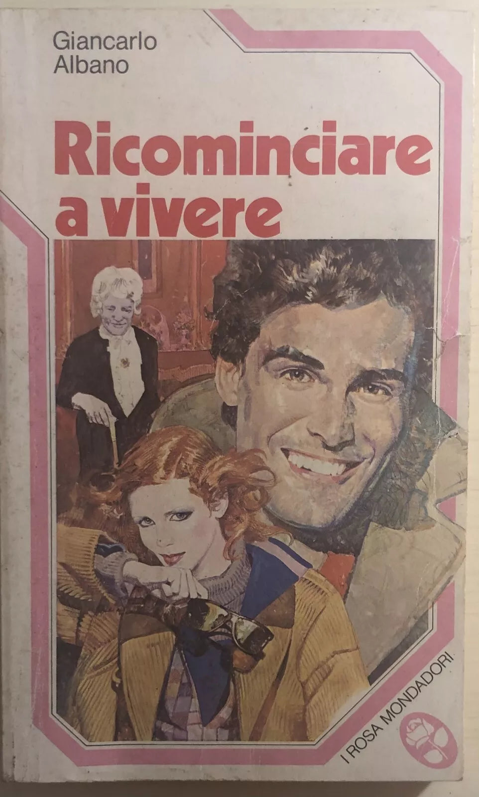Ricominciare a vivere di Giancarlo Albano, 1979, Mondadori