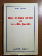 Dall oscura costa alla valletta fiorita - Flavia Coccoli - Gastaldi - 1957 - M