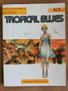 Tropical blues n.3 - Mignacco Fodera - Bonelli editore - 2015 - AR