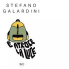 atroce la luce di Stefano Galardini