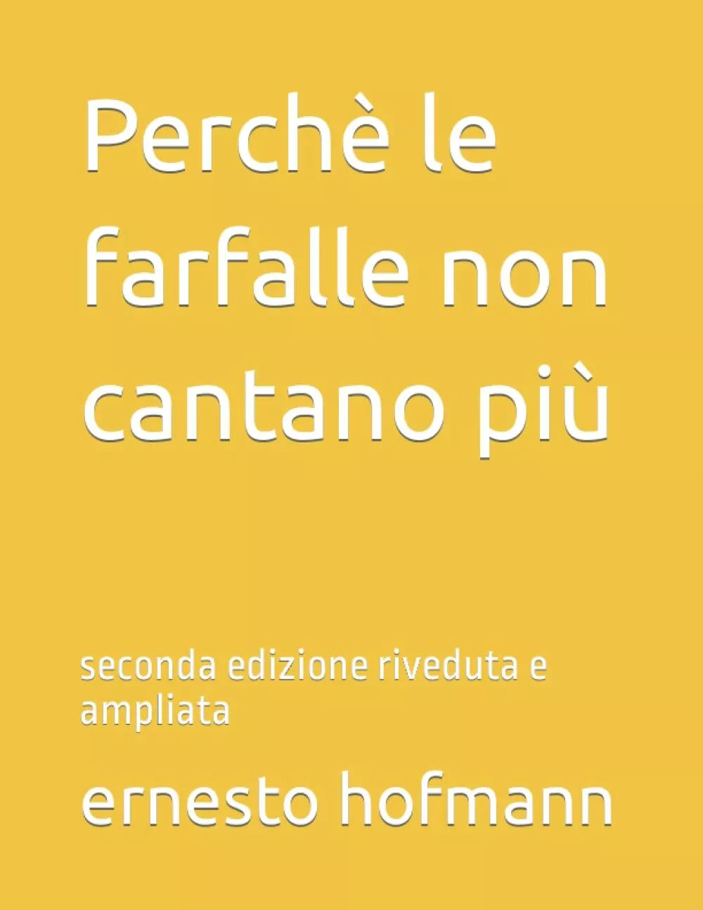 Perch le farfalle non cantano pi