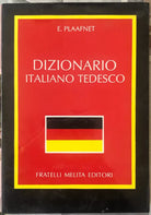 Dizionario Italiano Tedesco di E Plaafnet