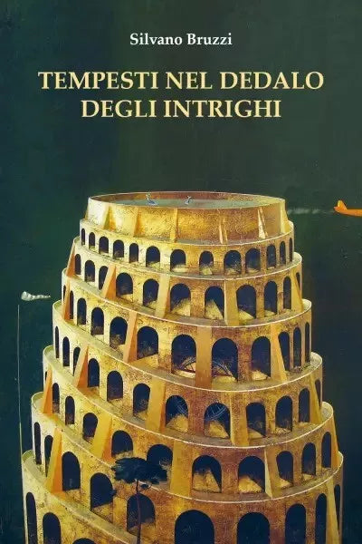Tempesti nel dedalo degli intrighi di Silvano Bruzzi