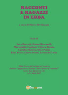 Racconti e ragazzi in erba di M. Bevilacqua, 2017, Youcanprint