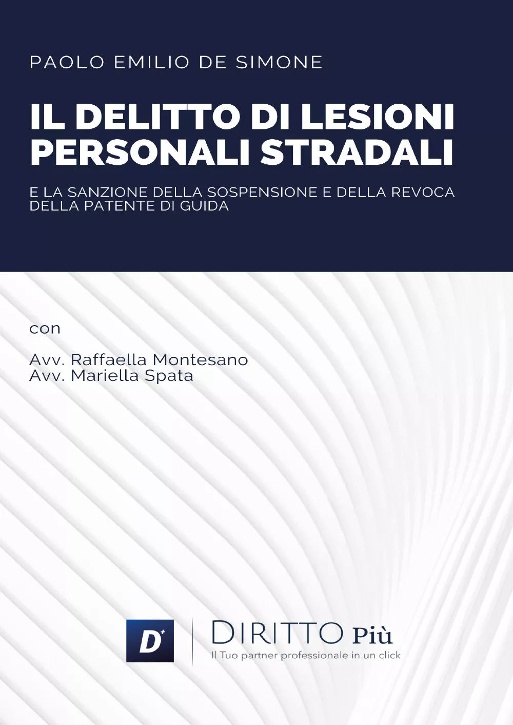 Il delitto di lesioni personali stradali e la sanzione della sospensione e revoc