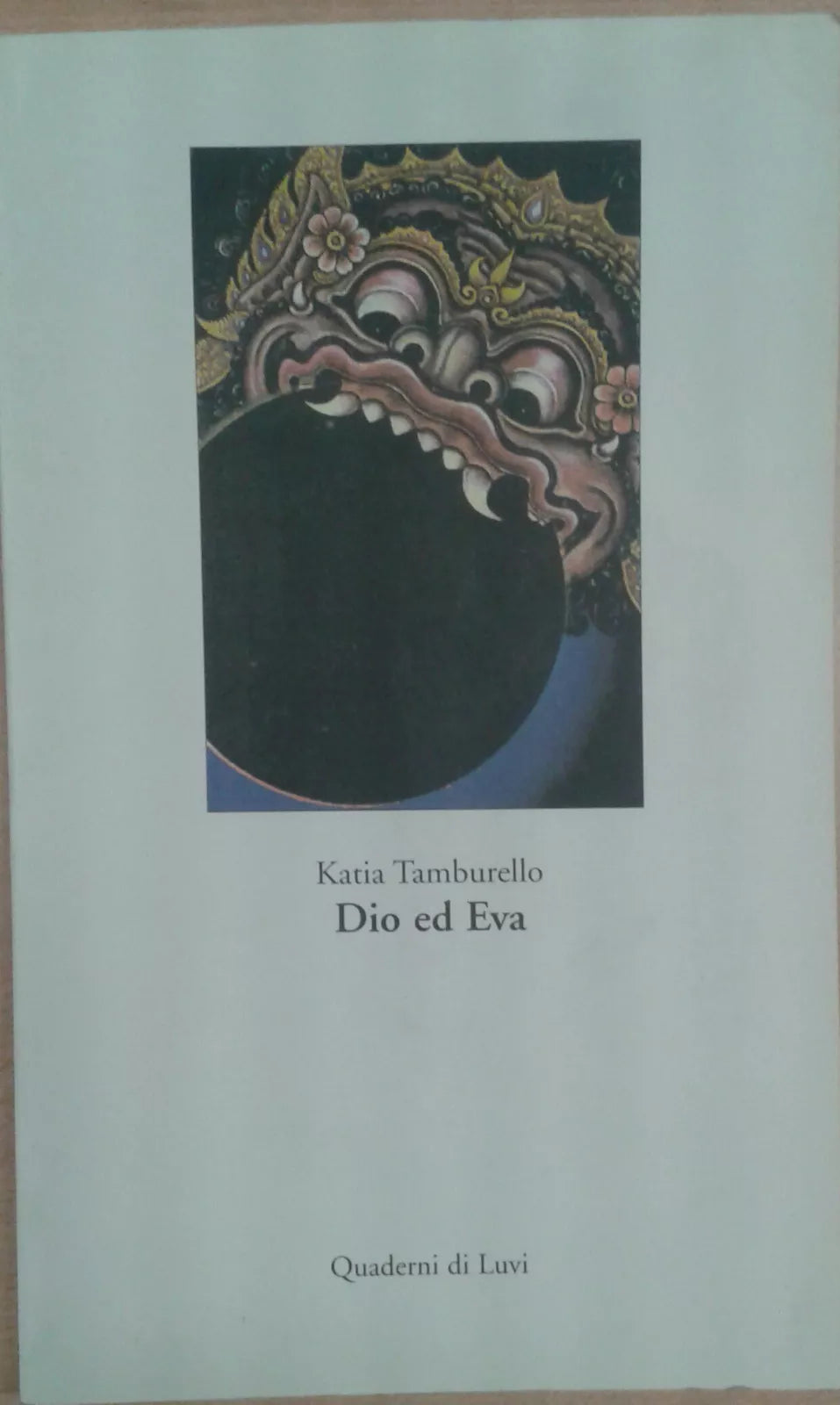 DIO ED EVA - KATIA TAMBURELLO - QUADERNI DI LUVI - 2004 - M