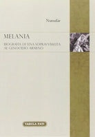 Melania Biografia di una sopravvissuta al genocidio degli armeni di Nunuf r