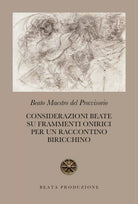 Considerazioni beate su frammenti onirici per un raccontino biricchino di Beato