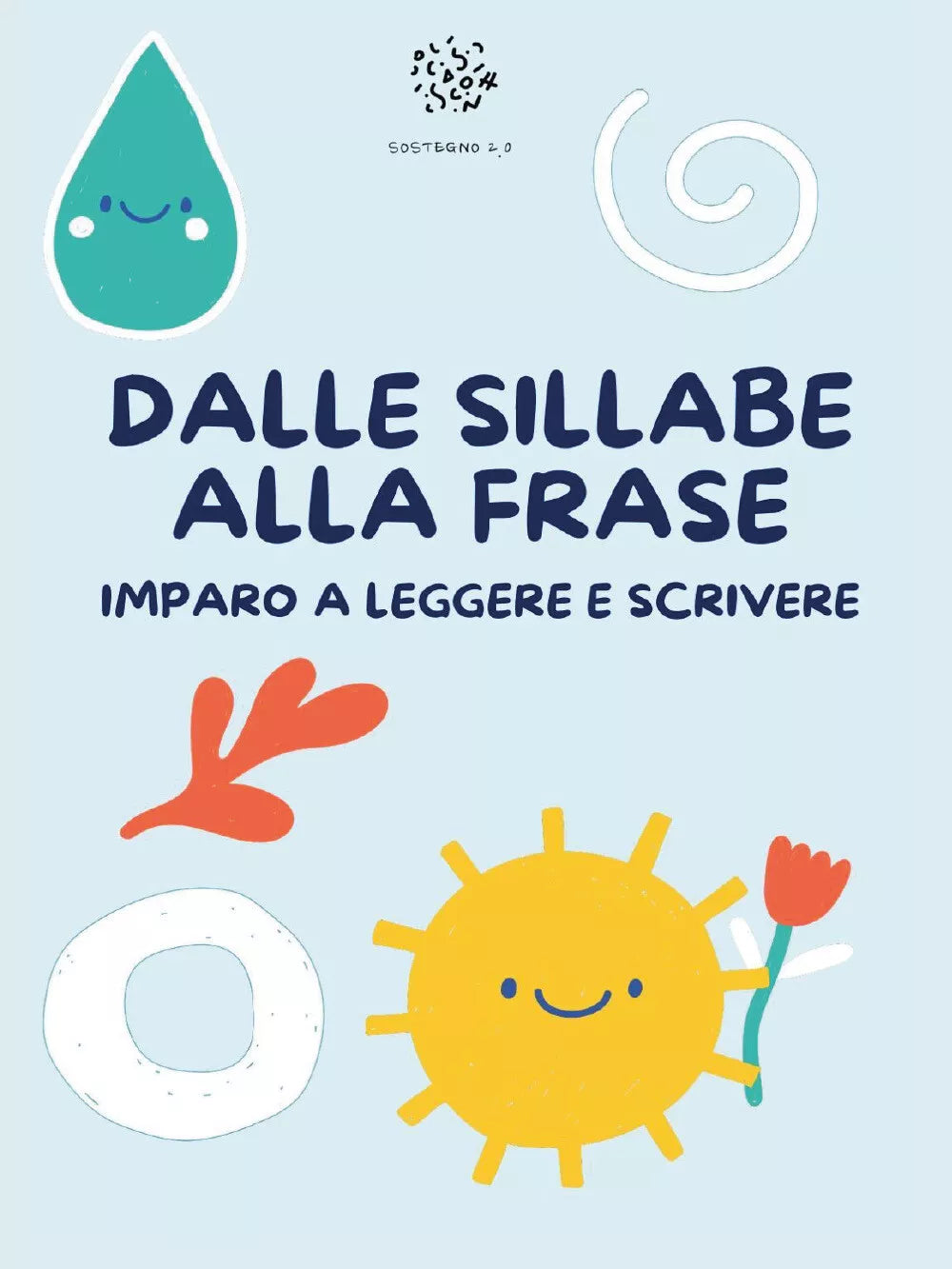 Dalle Sillabe alla Frase Imparo a leggere e scrivere di Paola Giorgia Mormile