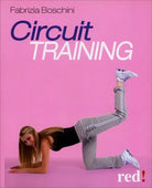 Circuit training di Fabrizia Boschini, 2010, Edizioni Red!