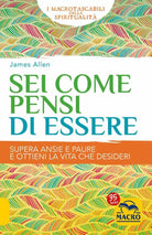Sei Come Pensi di Essere di James Allen