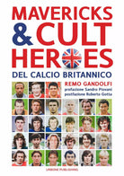 Mavericks Cult Heroes del calcio britannico