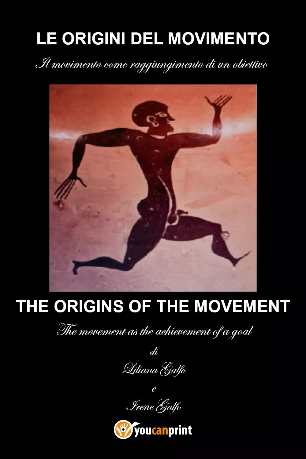 Le origini del movimento, bilingue. di Liliana Galfo, Irene Galfo, 2021, Youca