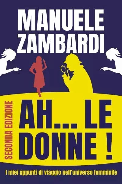 Ah Le Donne di Manuele Zambardi