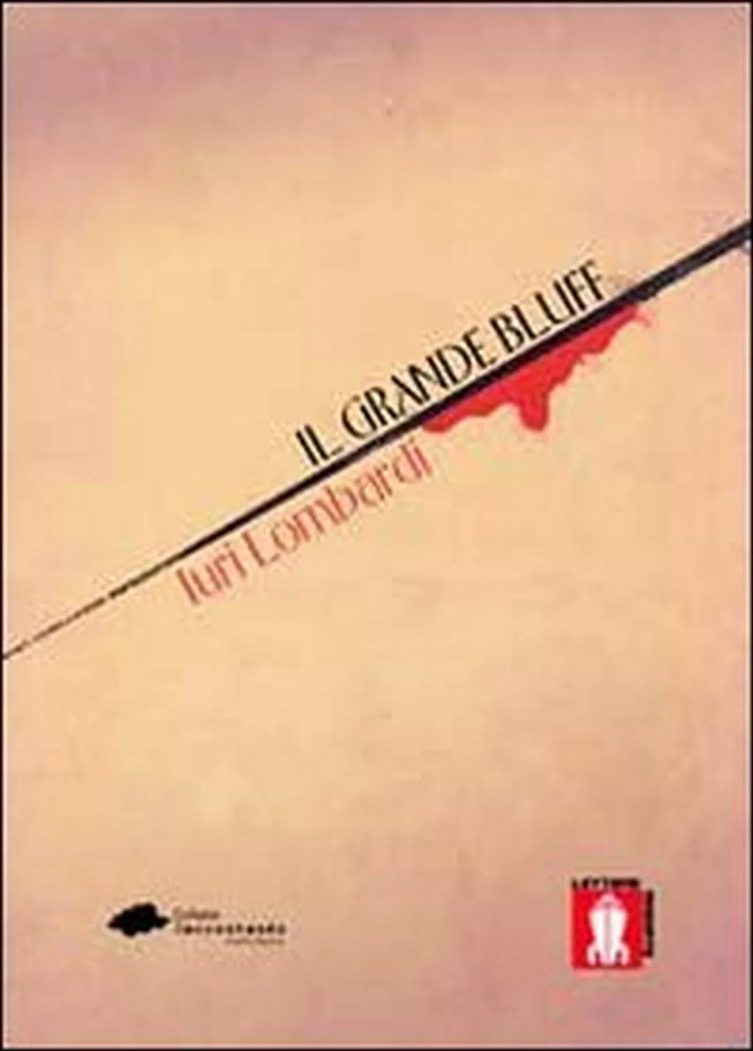 Il grande Bluff di Iuri Lombardi, 2013, Lettere Animate Editore