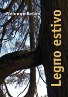 Legno estivo di Eleonora Bellini, 2019, Youcanprint