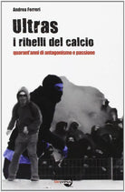 Ultras I ribelli del calcio