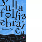 Sulla follia ebraica di Jacques Fux