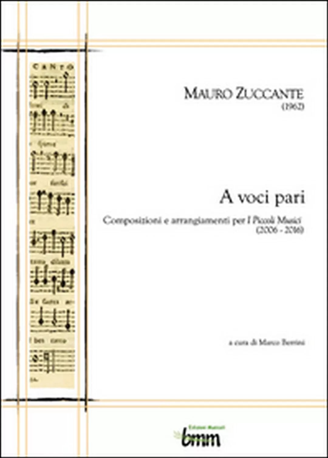 Mauro Zuccante. A voci pari. Composizioni e arrangiamenti per I piccoli musici