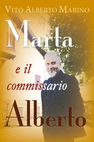 Marta e il commissario Alberto di Vito Alberto Marino, 2019, Youcanprint