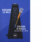 Scrivere di musica di Rossano Lo Mele